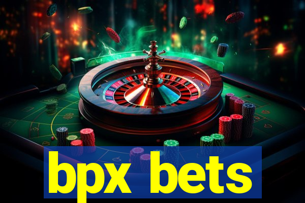 bpx bets